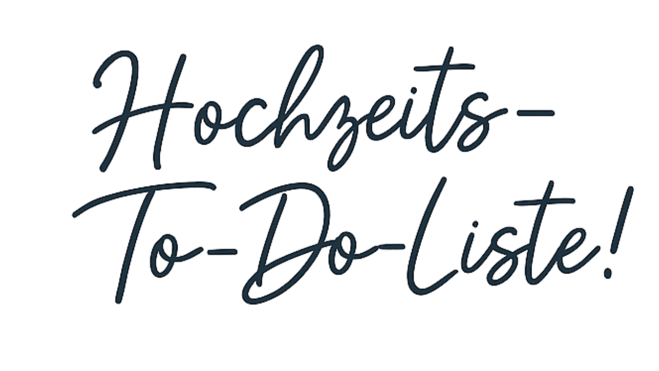 Der Text sagt: Hochzeits-To-Do-Liste! in geschwungener Schrift auf dunklem Hintergrund.