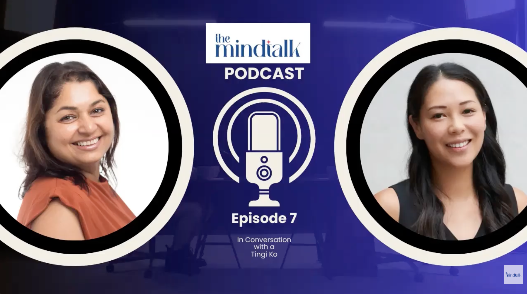 Tingi Ko on The Mind Talk podcast discussing matrescence, motherhood and parenting