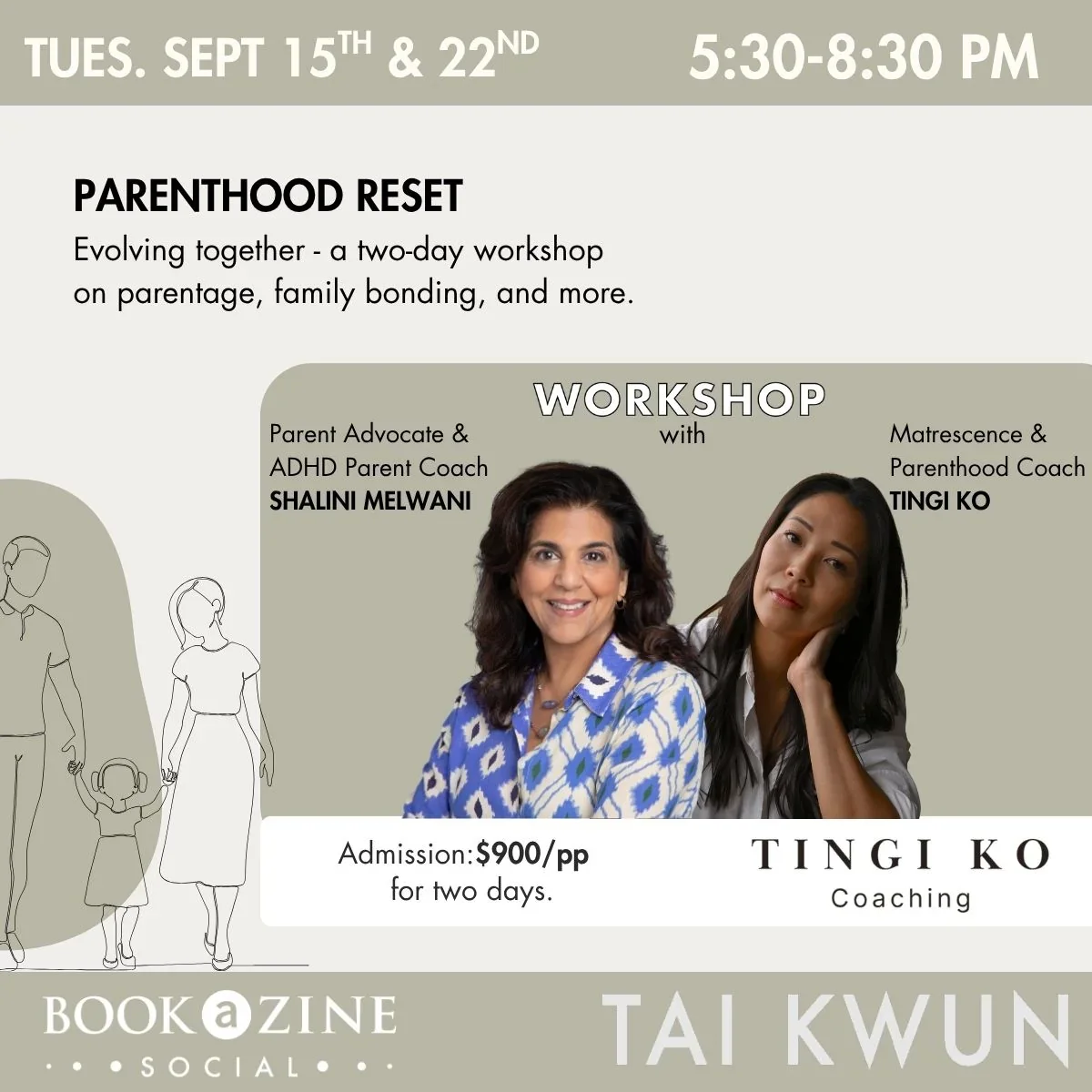 Flyer for a two-day workshop titled 'Parenthood Reset' on September 15th and 22nd from 5:30 to 8:30 PM, featuring coaches Shalini Melwani and Tingi Ko, focusing on parenting, family bonding, and more, with an admission fee of $900 per person.