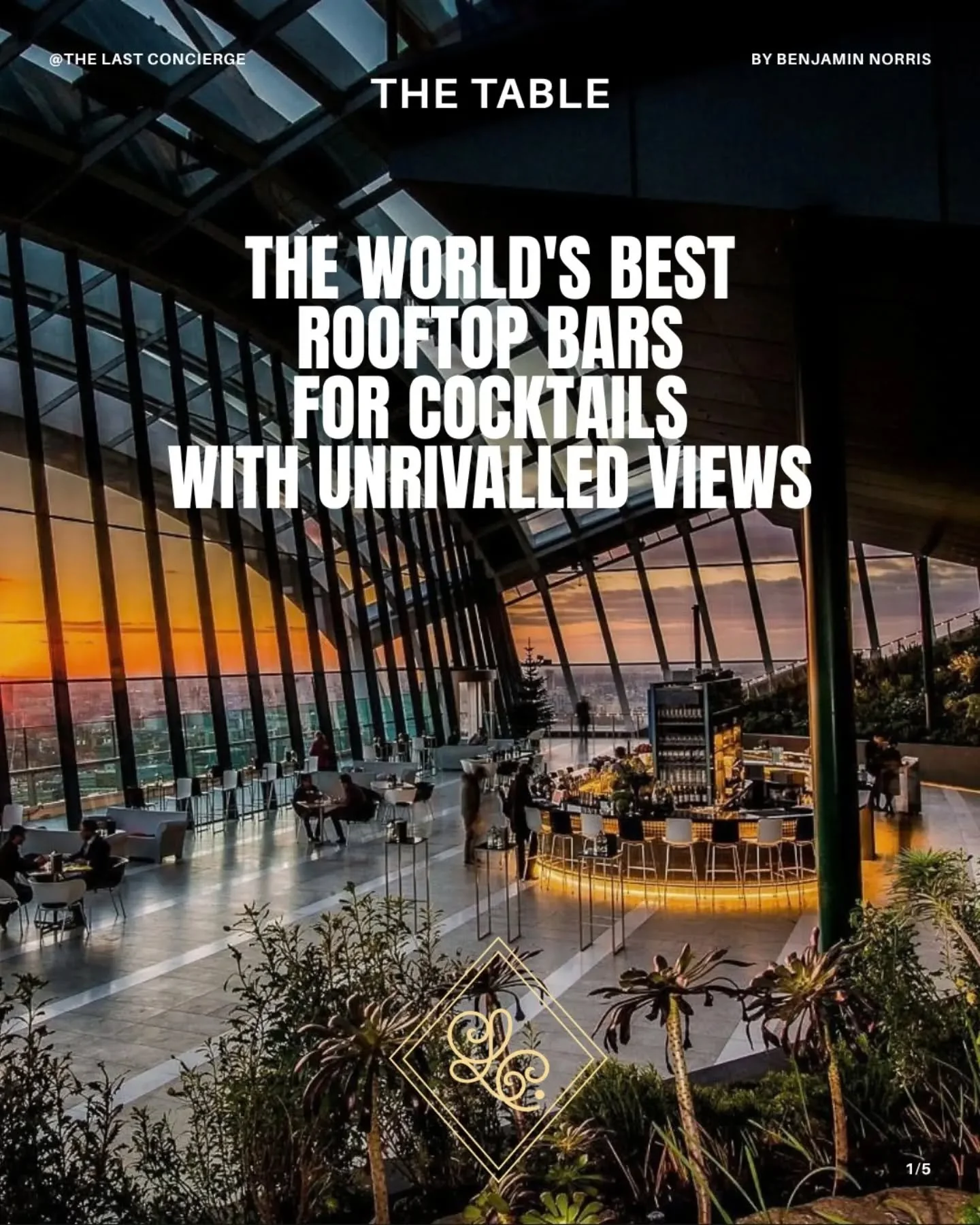 There are few things quite as satisfying as drinking something cold, delicious and freshly mixed while looking down on an entire city.

A great rooftop bar does something rather wonderful to travel. Suddenly the traffic, noise and unfamiliar streets 