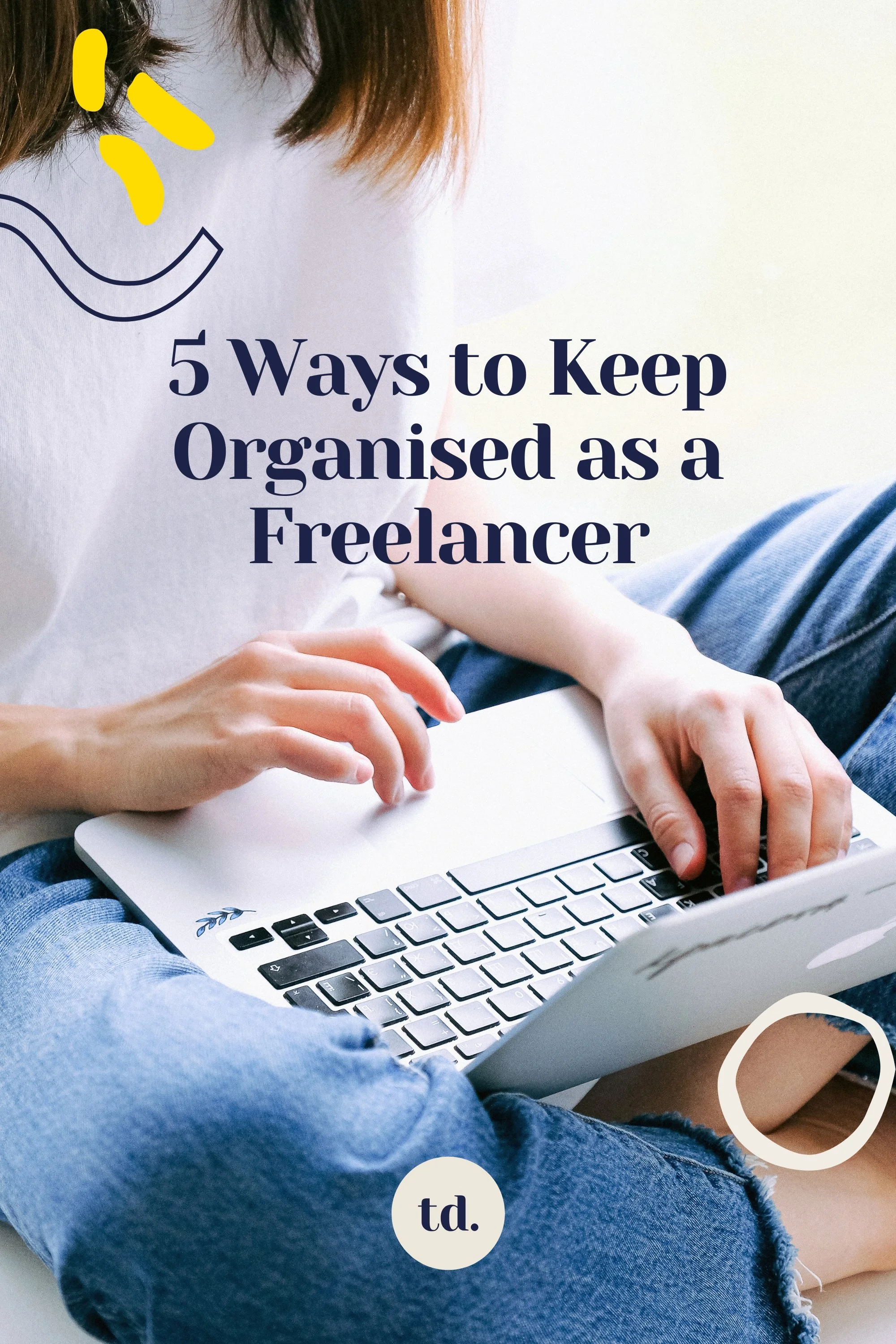 5 Ways to Keep Organised as a Freelancer