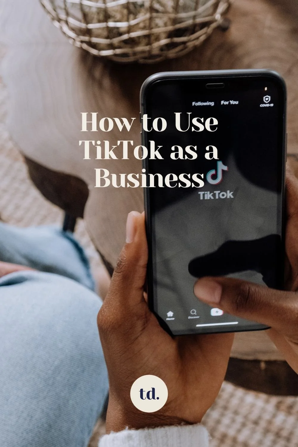 How to Use TikTok as a Business