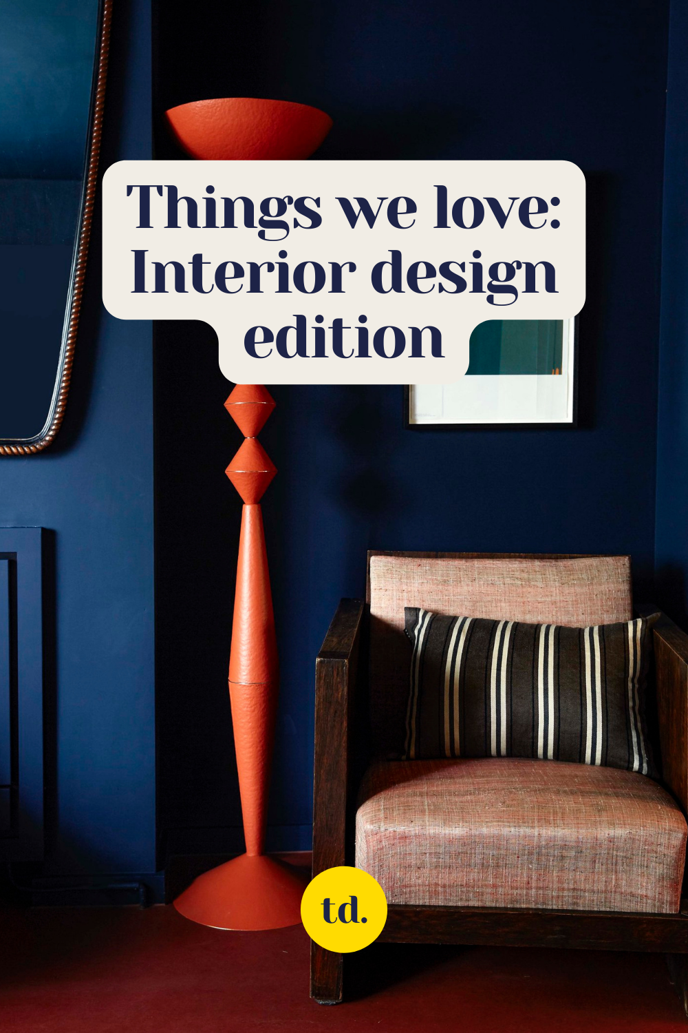 Things we love: Interior Design edition