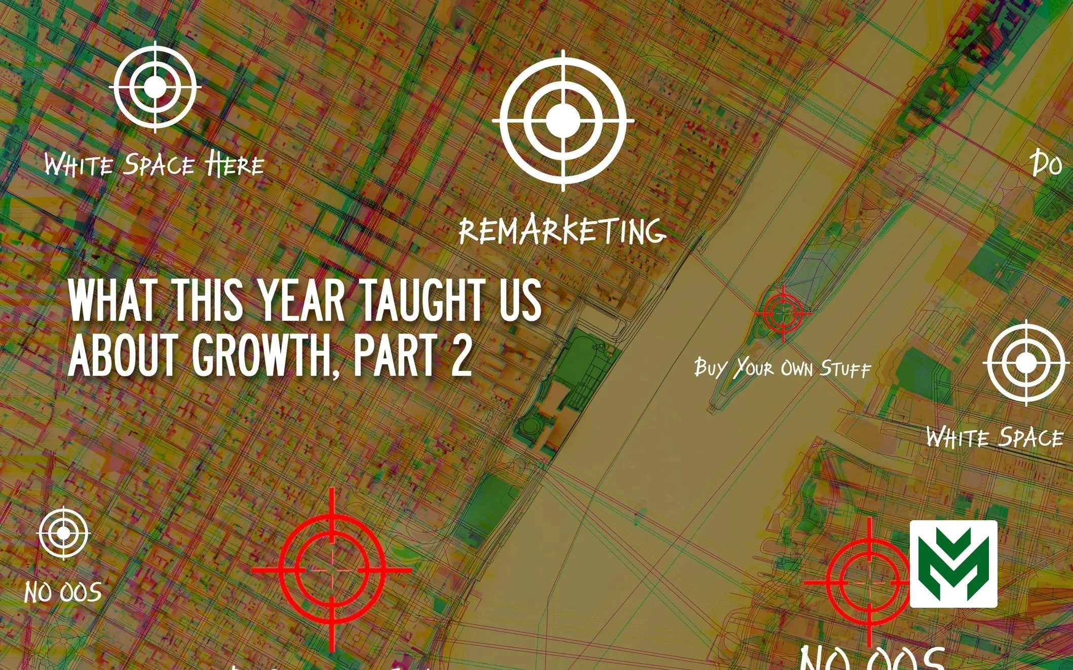 What This Year Taught Us About Growth, Part 2