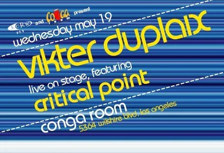 Event poster for Vikter Duplaix and Critical Point live performances at Conga Room, Los Angeles, on Wednesday, May 19.