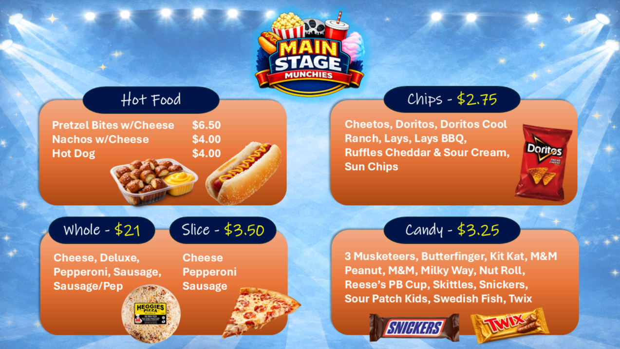 Menu board for Main Stage Munchies with sections for Hot Food, Chips, Whole Pizza, Slice, and Candy. Prices range from $3.25 to $21, with items such as pretzel bites, hot dog, nachos, popcorn, Doritos, Lay's chips, Ruffles, Cheddar and sour cream, su