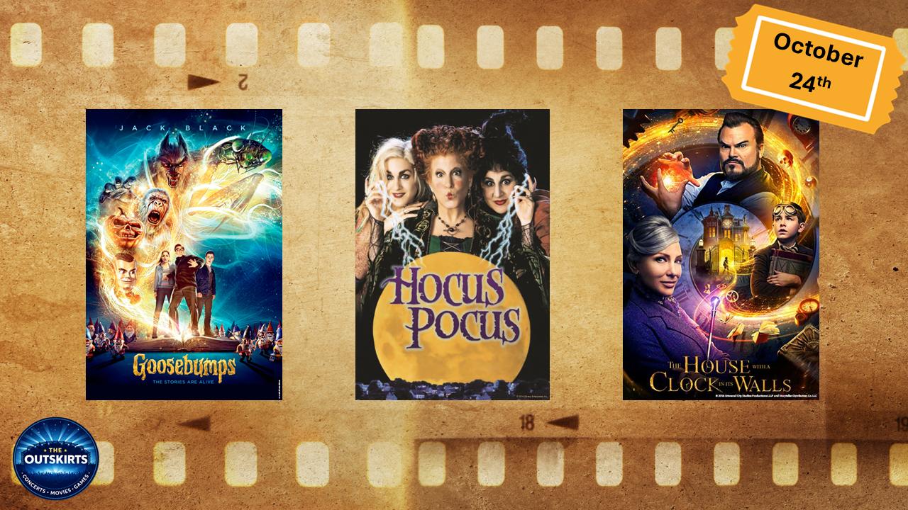Promotional poster featuring movie posters for Goosebumps, Hocus Pocus, and The House with a Clock in Its Walls, with a film strip background and October 24th date sticker.