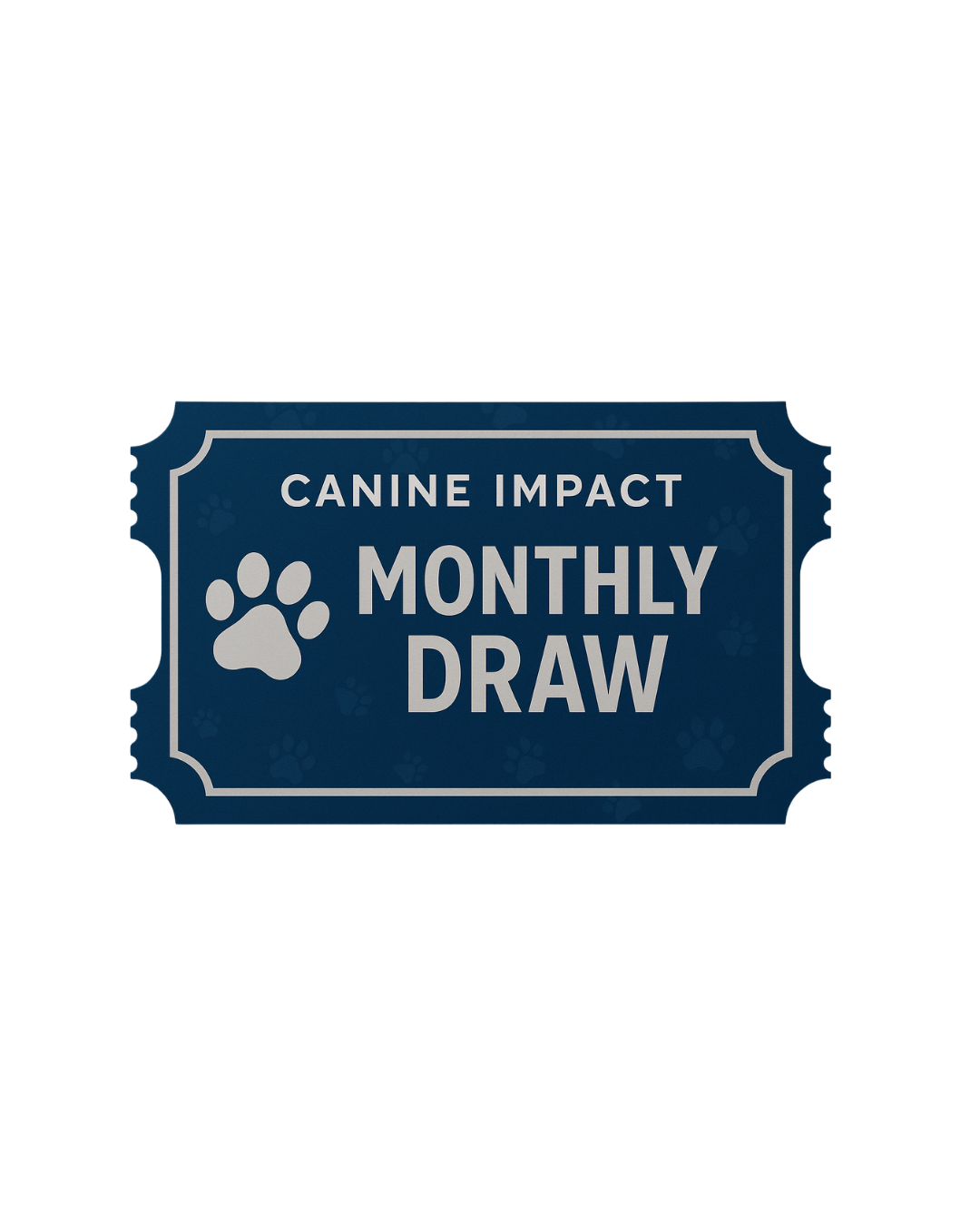 Canine Impact Monthly Draw