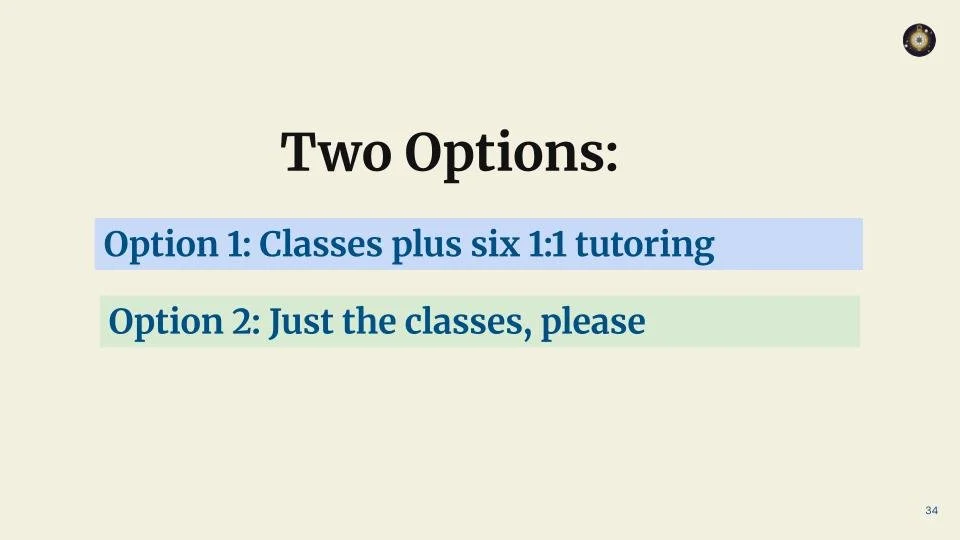 Slide presenting two options for tutoring services: 1) Classes plus six 1:1 tutoring, 2) Just the classes.