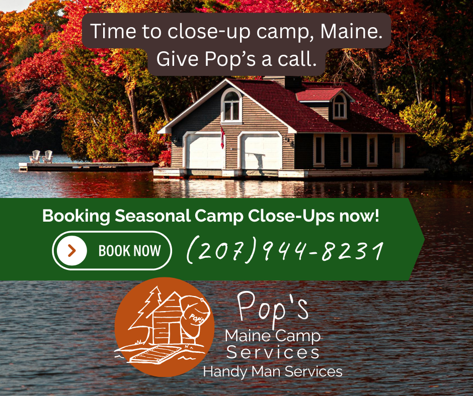 Time to close-up camp, Maine. Give Pop’s a call..png