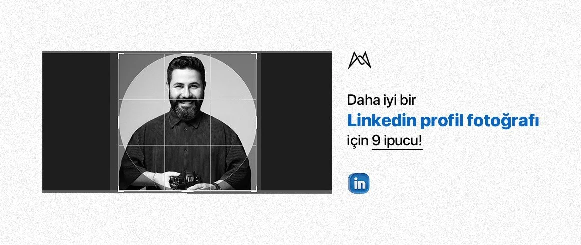 Daha iyi bir Linkedin profil fotoğrafı için 9 ipucu!