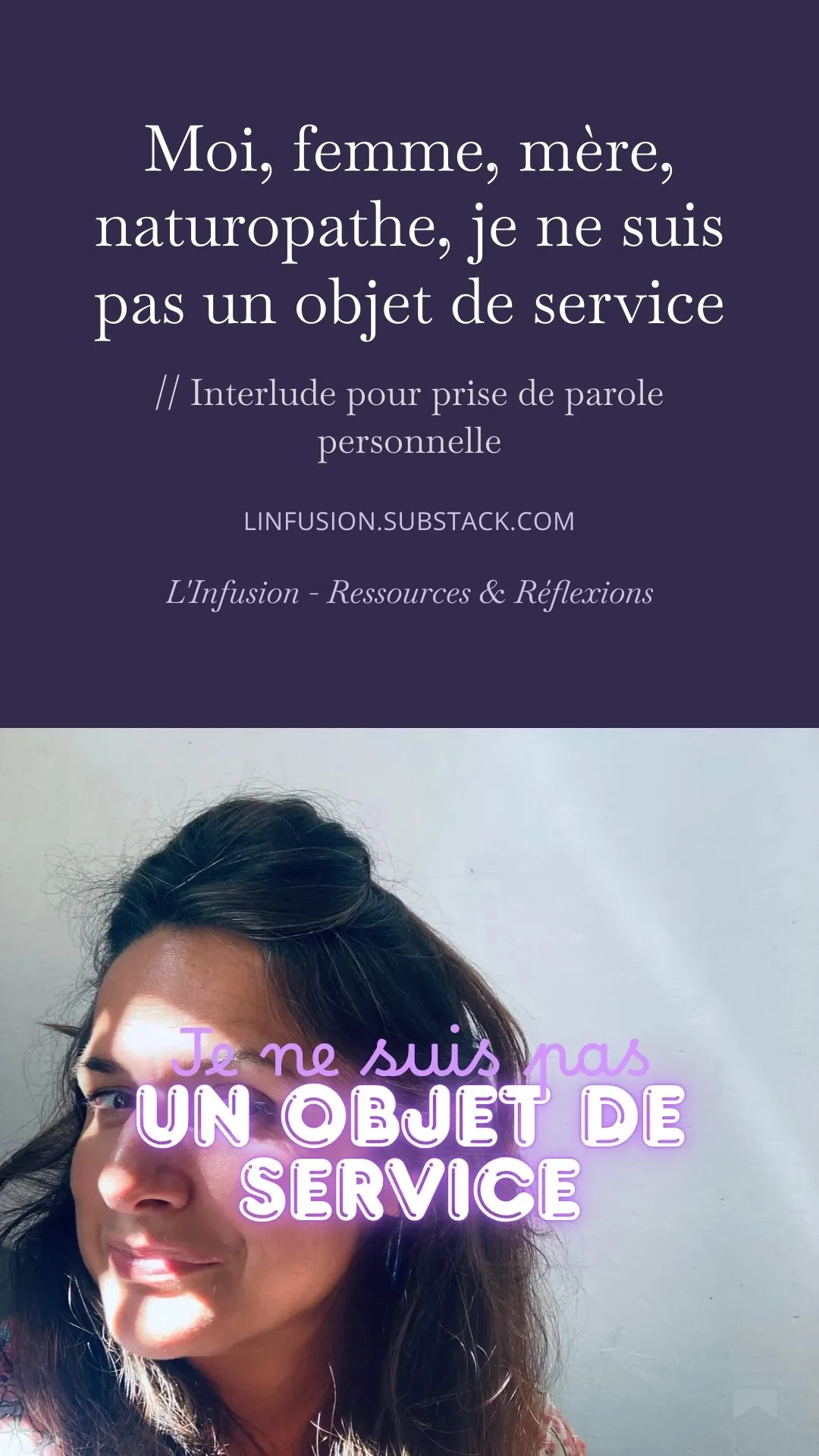 Je ne suis pas un objet de service // Interlude pour prise de parole personnelle