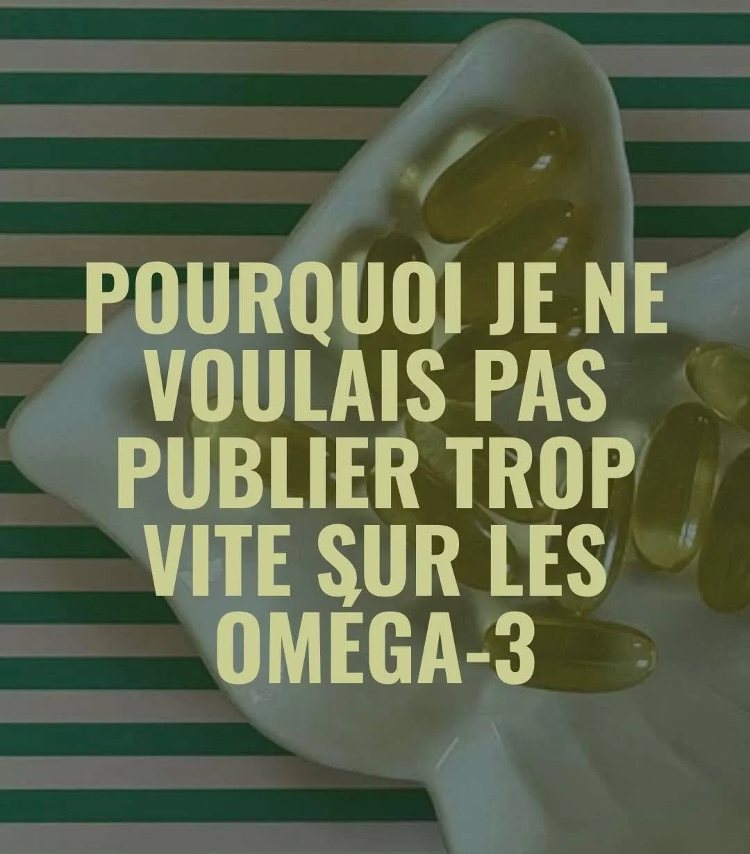 🐟 Faut-il vraiment prendre des om&eacute;ga-3 en g&eacute;lules ?

Cette derni&egrave;re &eacute;tape de L&rsquo;Odyss&eacute;e du Gras m&rsquo;a demand&eacute; plus de temps que pr&eacute;vu : je voulais d&eacute;passer les promesses marketing et v