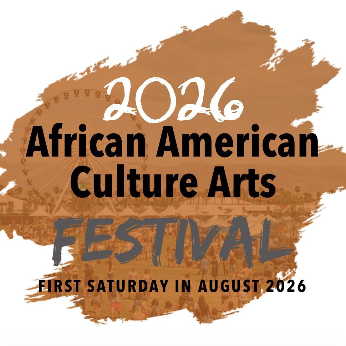 Announcement for the 2026 African American Culture Arts Festival on the first Saturday in August, with a background image of a Ferris wheel.