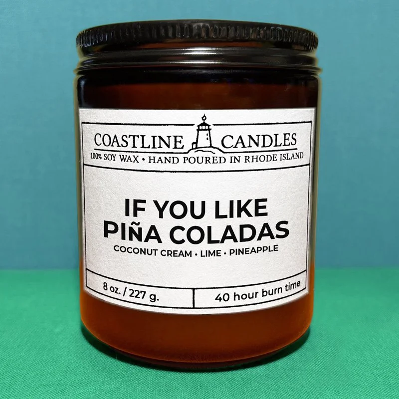 If You Like Piña Coladas - 8 oz. soy wax candle