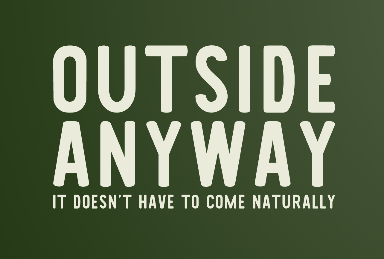 Outside Anyway