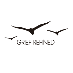 Grief Refined