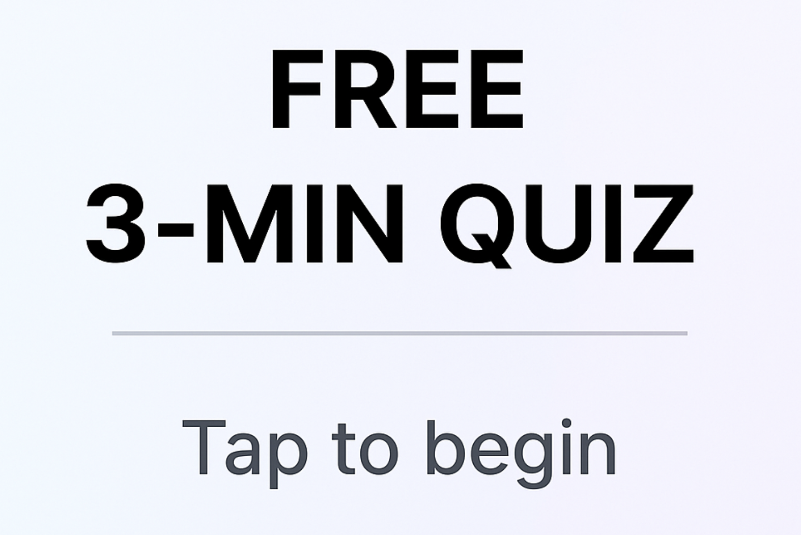 Screen showing an offer for a free 3-minute quiz with the instruction to tap to begin.