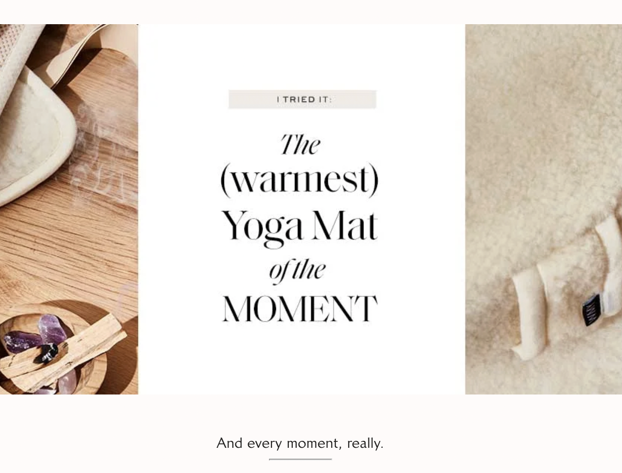   Click here  to read my article for Free People: The (Warmest) Yoga Mat of the Moment.  