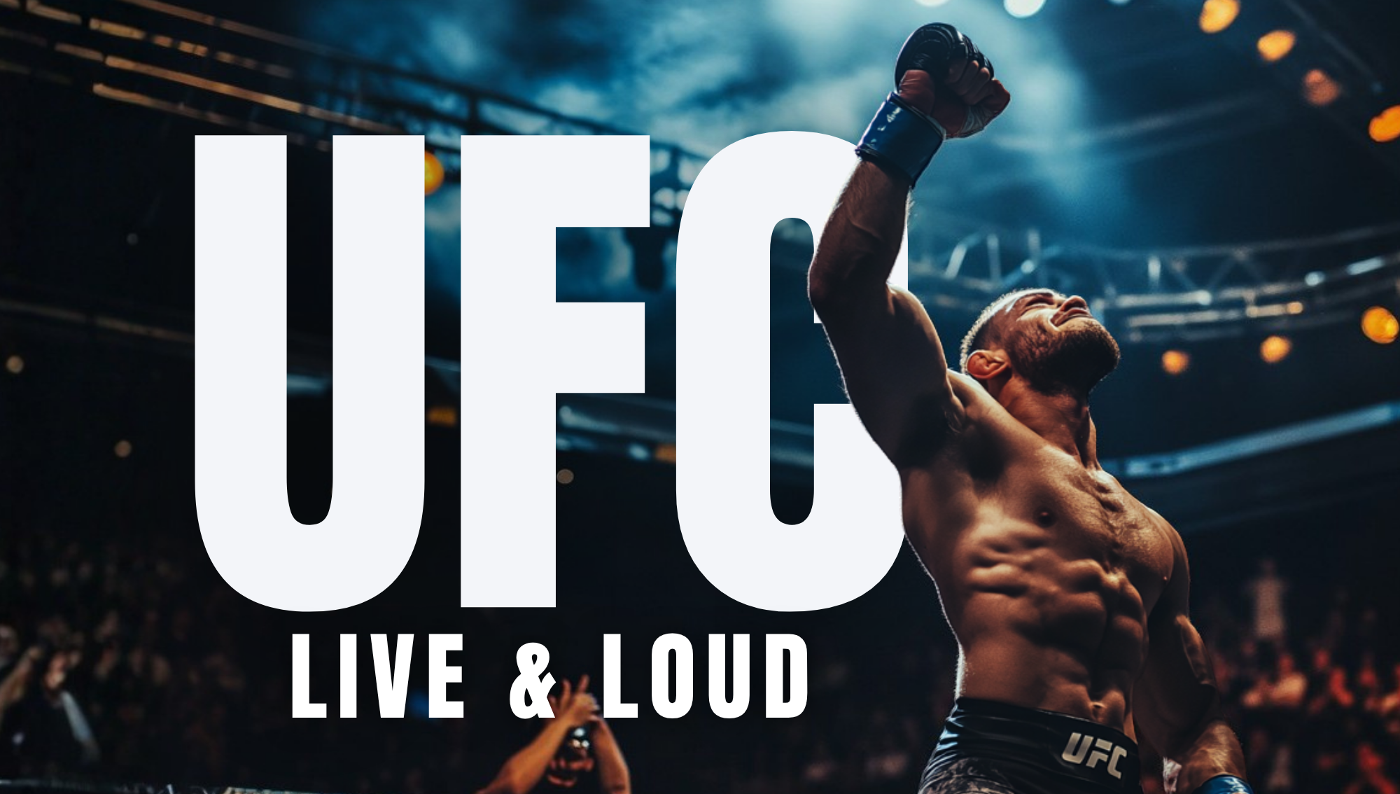 UFC Live &amp; Loud