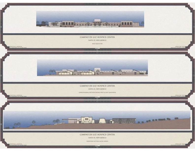 Architectural drawings of the Camino de Luz Hospice Center for senior thesis in Santa Fe, New Mexico, showing front, side, and cross-section views.