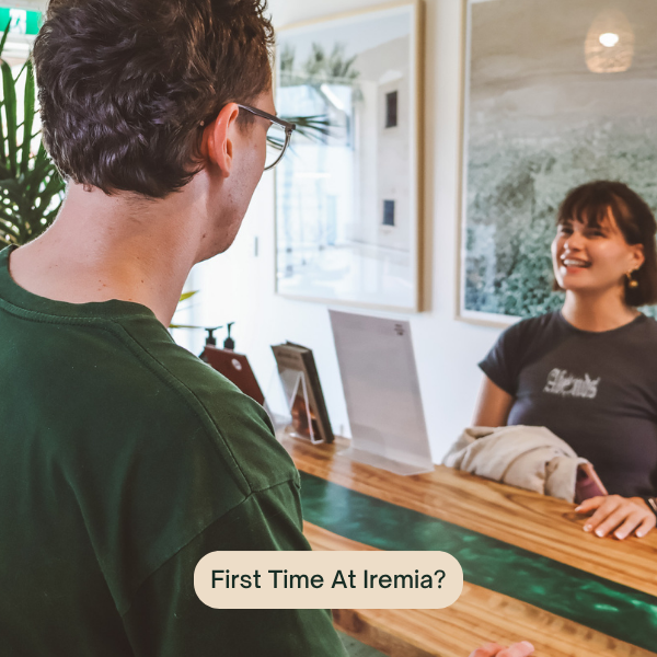 A GUIDE TO YOUR FIRST IREMIA VISIT