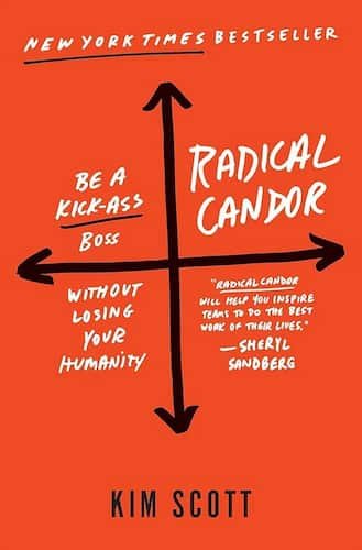 Book cover titled "Radical Candor" by Kim Scott, with an orange background, black arrows forming a cross, and quotes emphasizing inspiring teams without losing humanity, including a quote by Sheryl Sandberg.