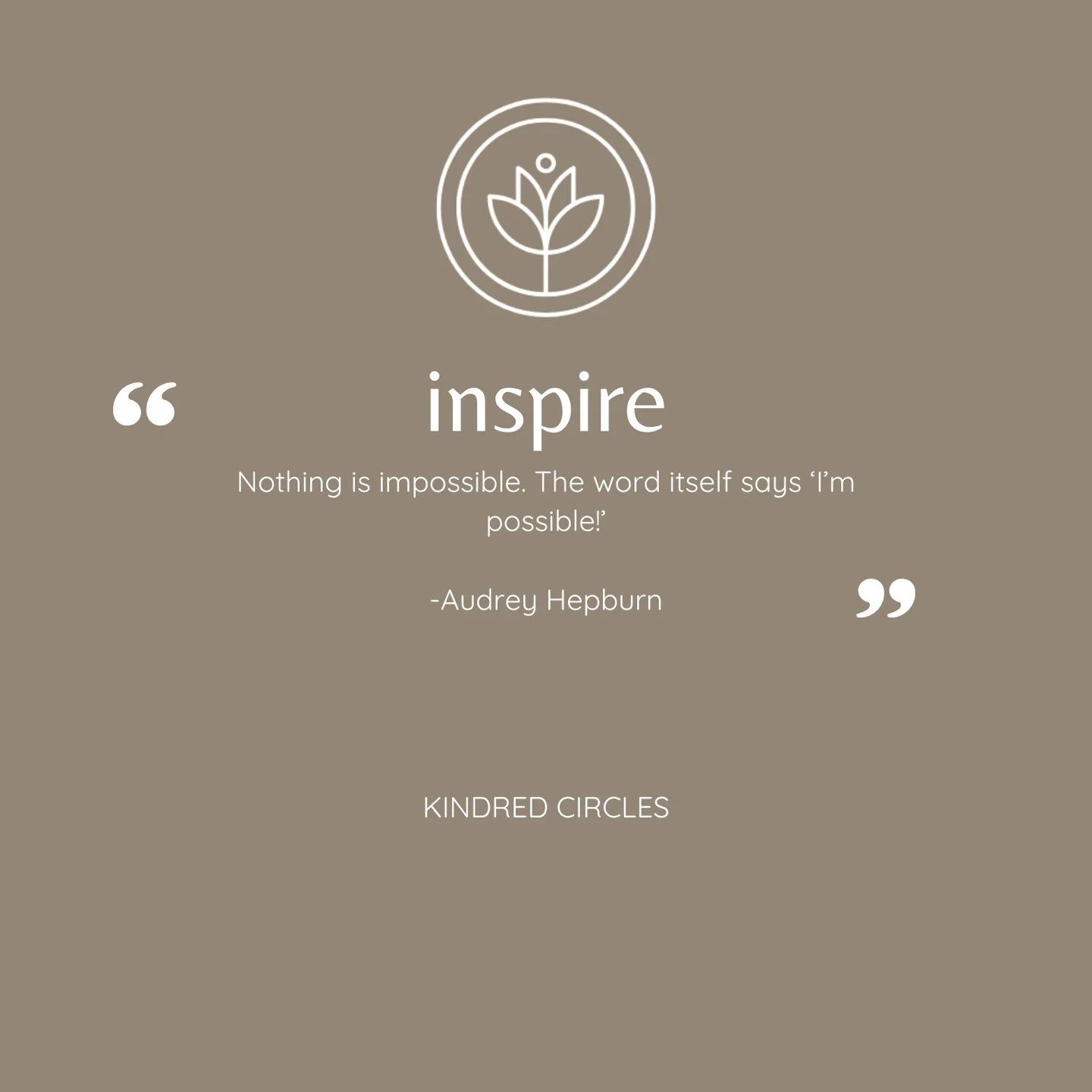 When you are nourished, connected, awakened, it naturally follows that you will feel inspired.