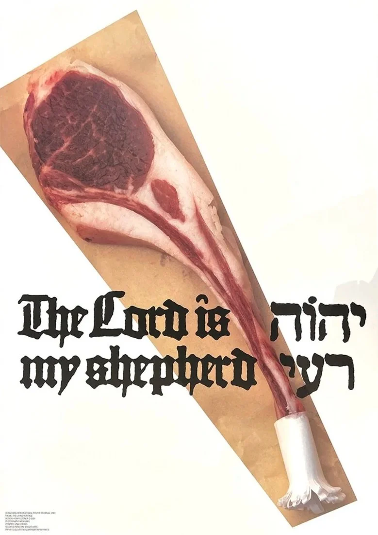 The Lord is My Shepherd, Hong Kong
International Poster Triennial,
2001