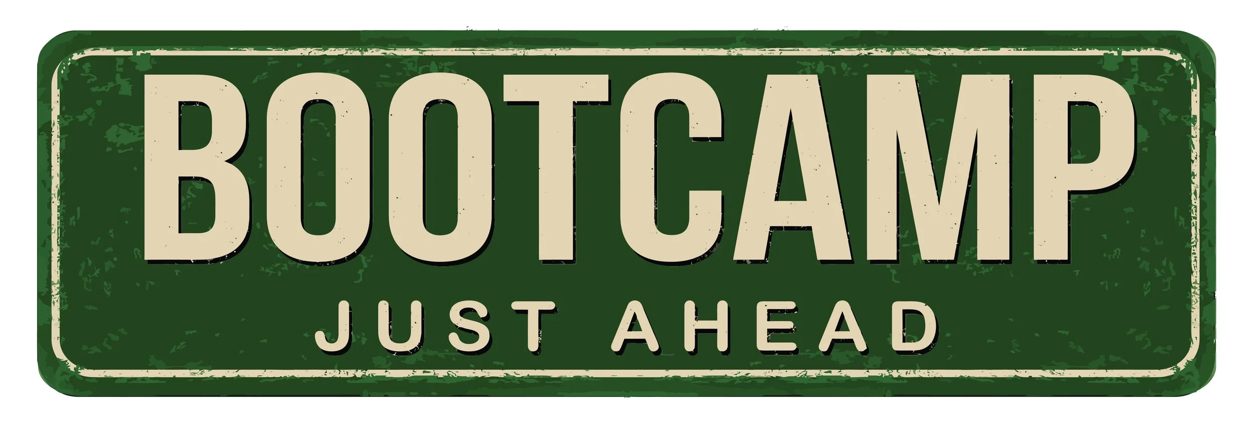 A sign that reads 'Bootcamp Just Ahead' in large, weathered letters on a green background.