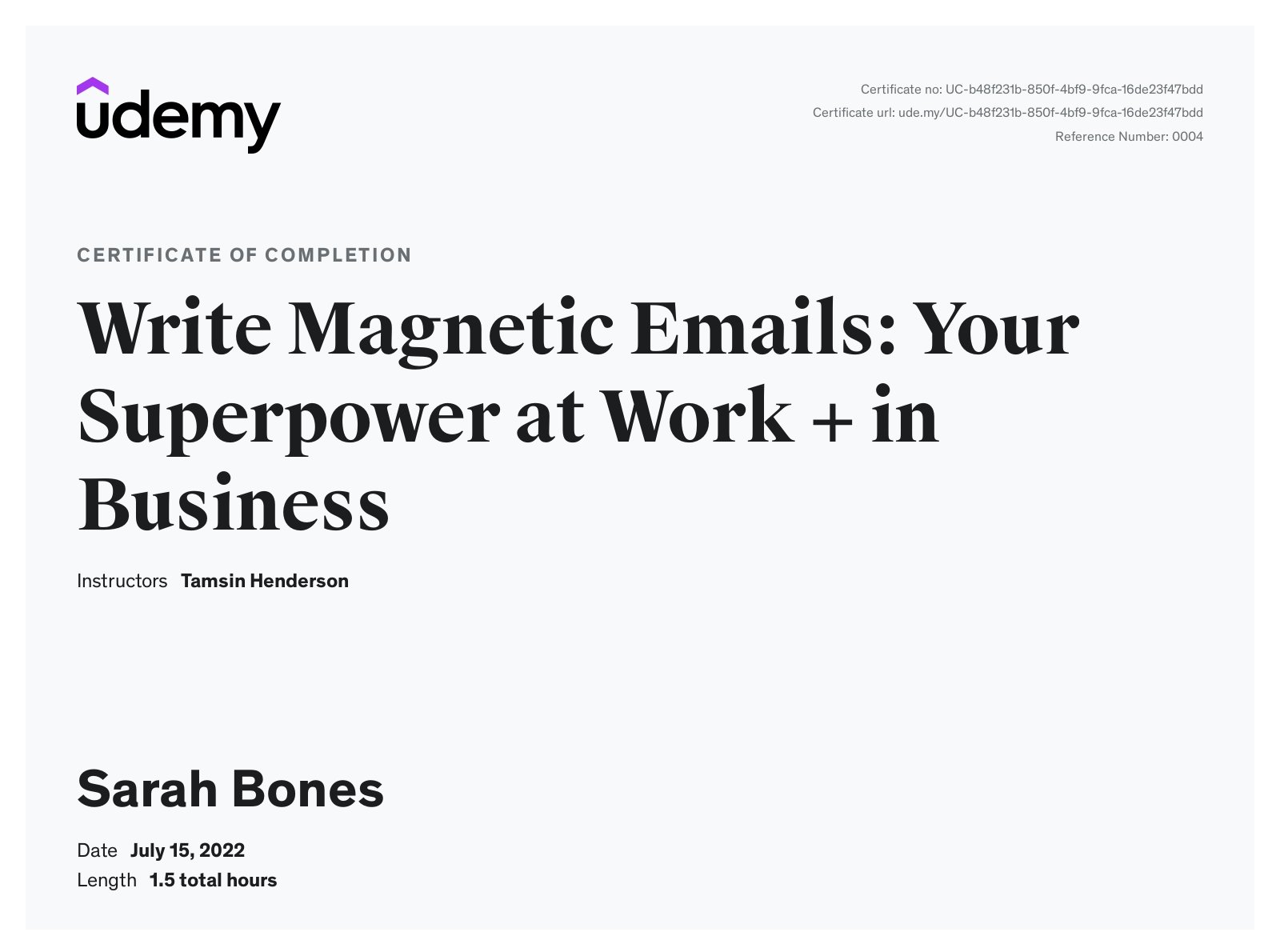 Udemy certificate of completion for a course titled 'Write Magnetic Emails: Your Superpower at Work + in Business,' awarded to Sarah Bones on July 15, 2022, for 1.5 total hours, instructed by Tamsin Henderson.