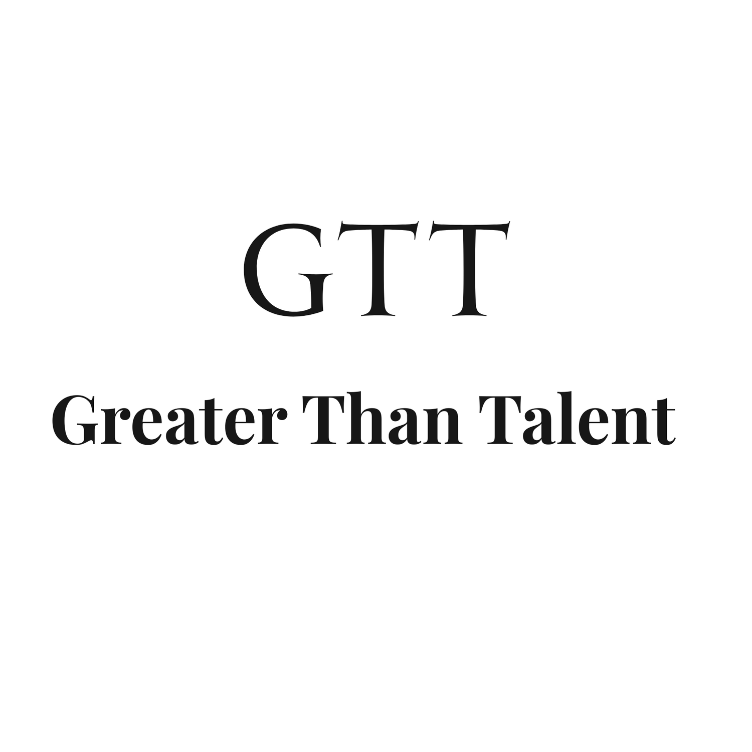 Greater Than Talent