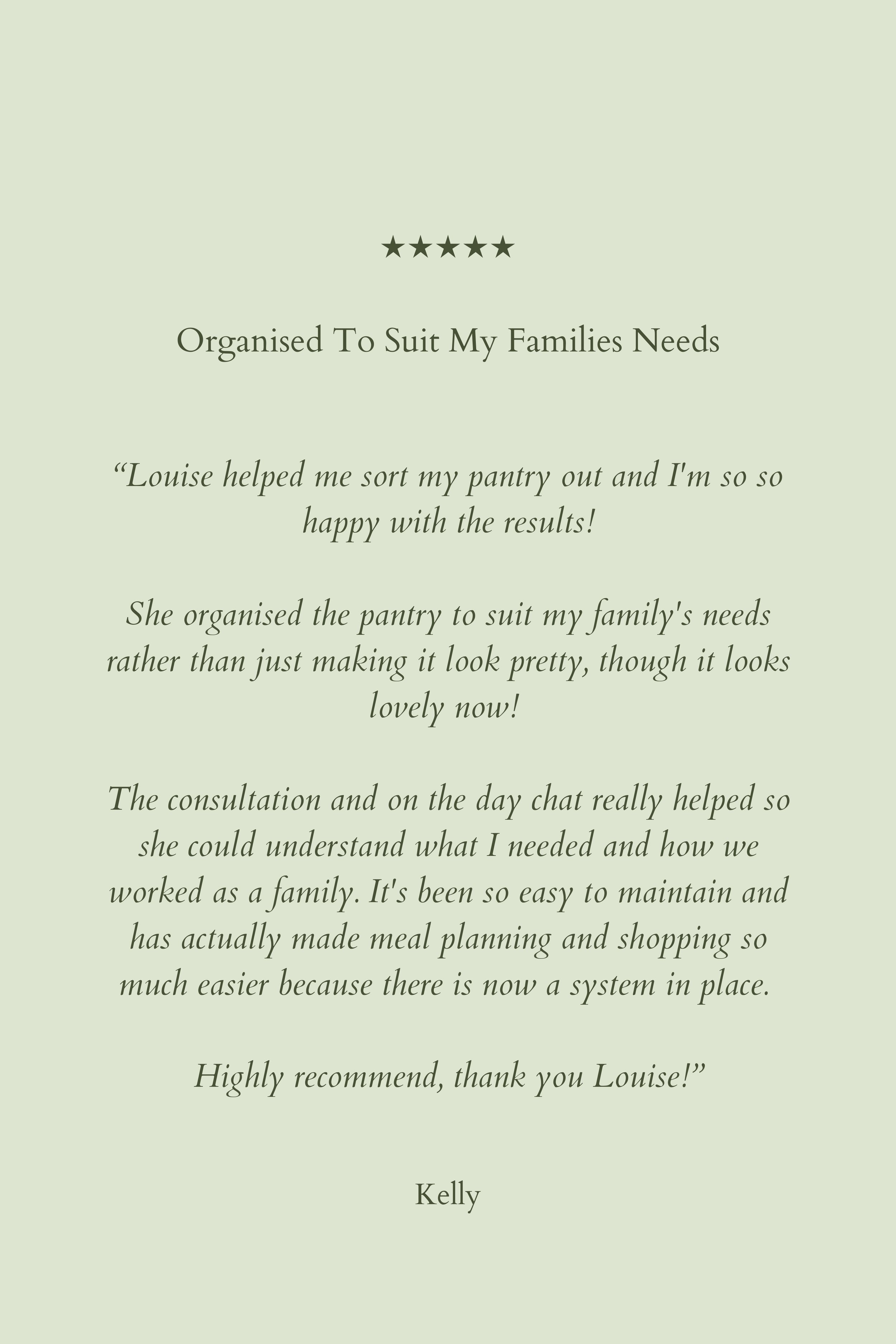 A client testimonial  on a light green background, praising Louise for organizing and creating systems in a family pantry and helping with meal planning.