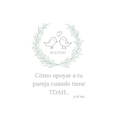 Cómo apoyar a tu pareja cuando tiene TDAH sin perderte a ti.