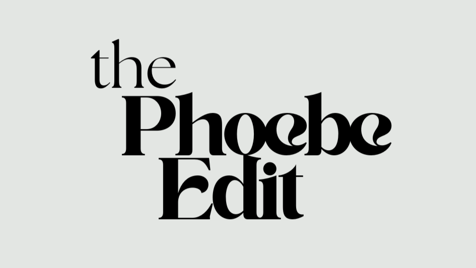 The Phoebe Edit