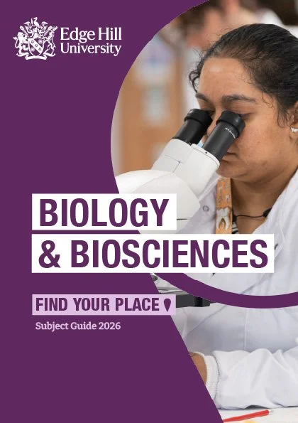 Cover of Edge Hill University biology and biosciences subject guide 2026 featuring a woman looking through a microscope.