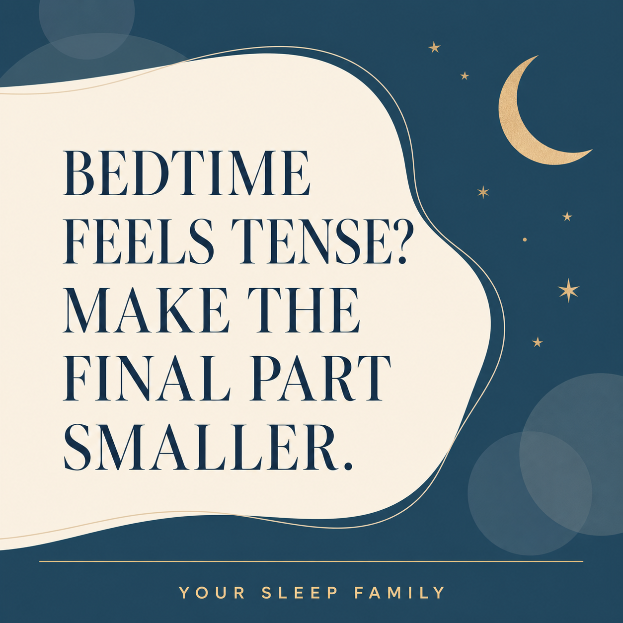 A calmer bedtime reset: make the final part smaller