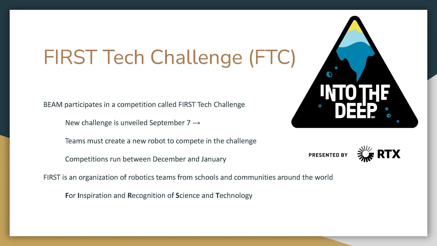 Information about the FIRST Tech Challenge (FTC) robotics competition, including the date of the new challenge announcement, requirements for teams to create new robots, the competition timeframe, and the goal of promoting science and technology, pre