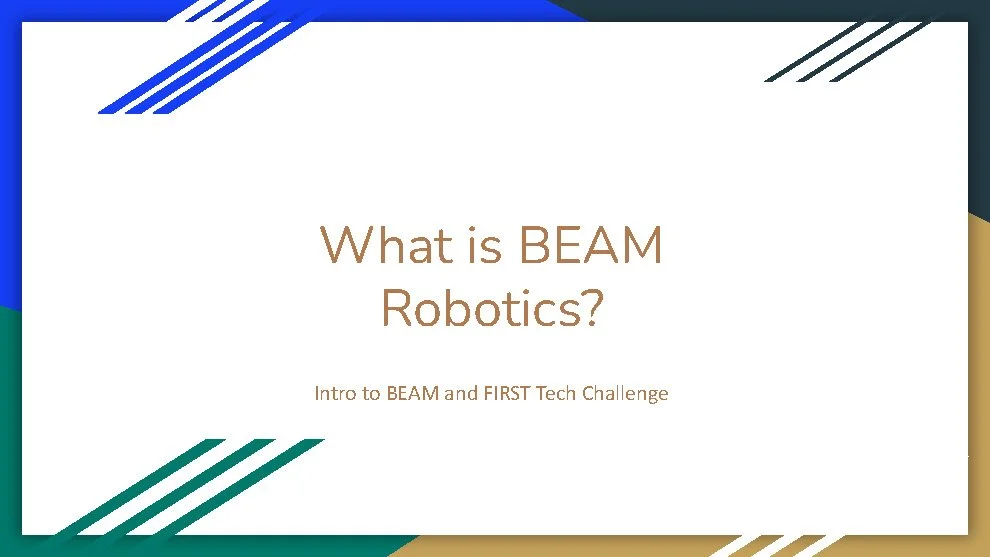 Presentation slide titled "What is BEAM Robotics?" with a subtitle "Intro to BEAM and FIRST Tech Challenge" and colorful borders in blue, green, and gold.