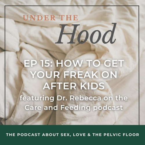 Episode 15 (BONUS): How To Get Your Freak On After Kids