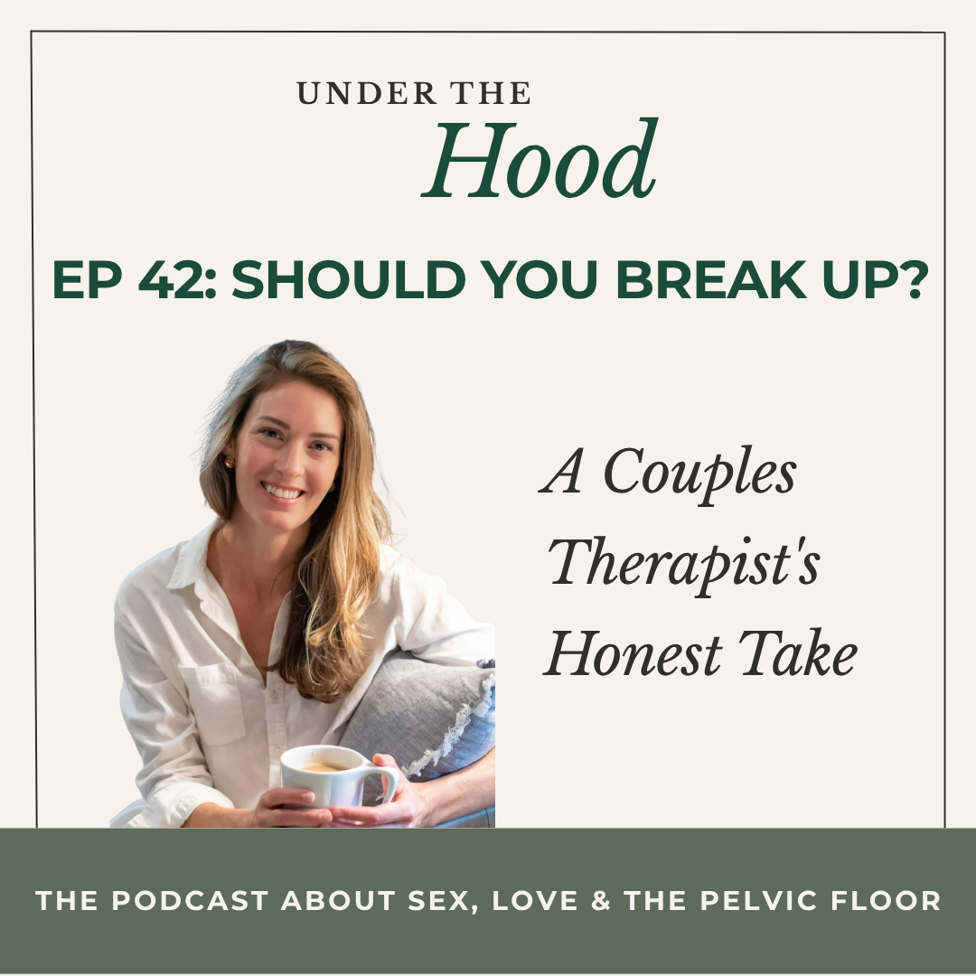 Episode 42: Should You Break Up? A Couples Therapist's Honest Take.