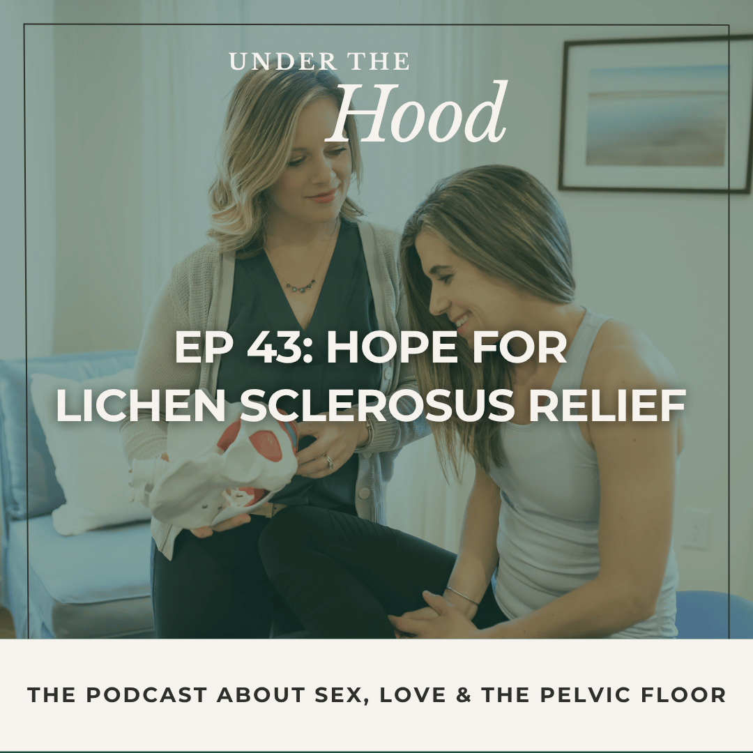 Episode 43: Hope for Lichen Sclerosus Relief