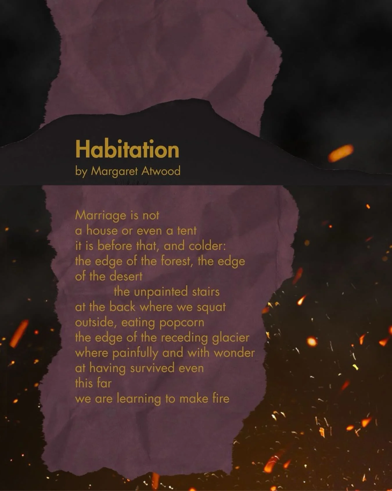 The first word of this poem could be any number of things. Grief is obviously a good contender. Autumn is settling in here in Vermont, another good reason to learn to make any kind of fire. 

With love,
Jess

#grief #poetry #vermont #fire #warmthinth