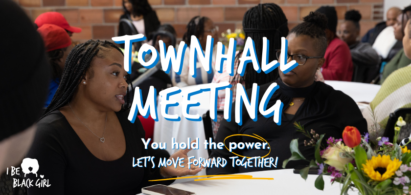 I Be Black Girl Townhall