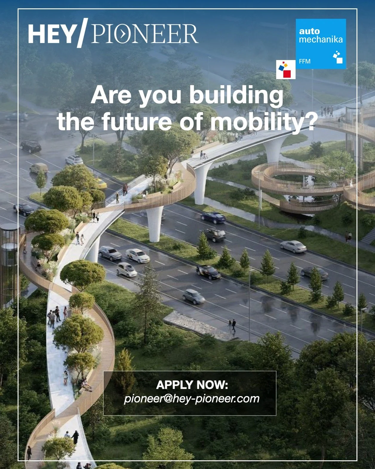 Are you shaping the future of urban mobility and smart infrastructure?

HEY/PIONEER, in collaboration with Automechanika Frankfurt, invites visionary start-ups, bold scale-ups, and disruptive innovators who want to actively shape the future of mobili
