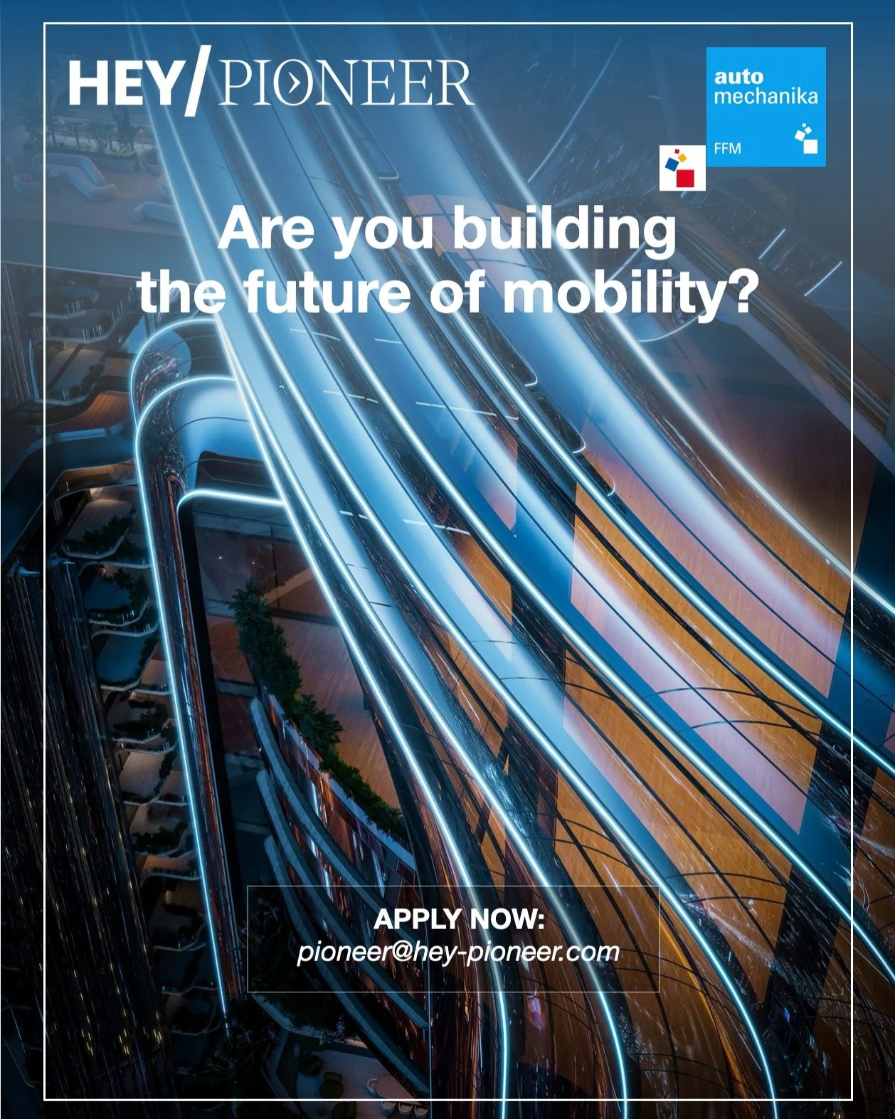 Are you building the future of mobility?

HEY/PIONEER, in collaboration with Automechanika Frankfurt, invites visionary start-ups, bold scale-ups, and disruptive innovators who want to actively shape the future of mobility.

With the PIONEER AWARD &n