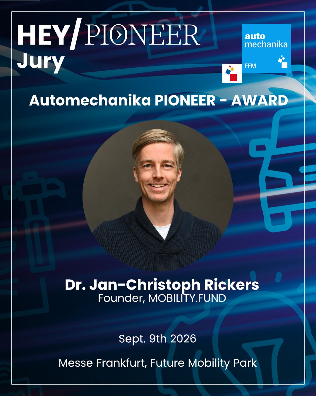 The Future of Mobility needs strong ideas &mdash; and the right people to evaluate them.

We are excited to announce Dr. Jan-Christoph Rickers, Founder of MOBILITY.FUND as part of the distinguished jury for our upcoming PIONEER - AWARD Start-Up Compe