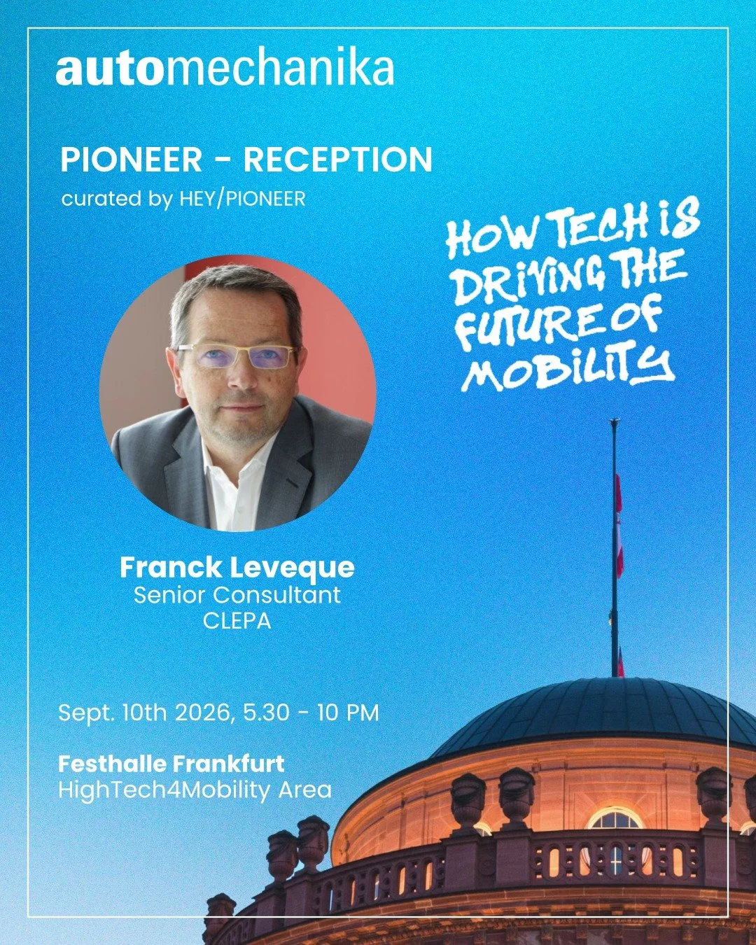Speaker Announcement!

We are thrilled to announce Franck Leveque, Senior Consultant at CLEPA as a speaker at the PIONEER Reception! Franck will join the panel to discuss "How Tech is Driving the Future of Mobility" and share his insights.
