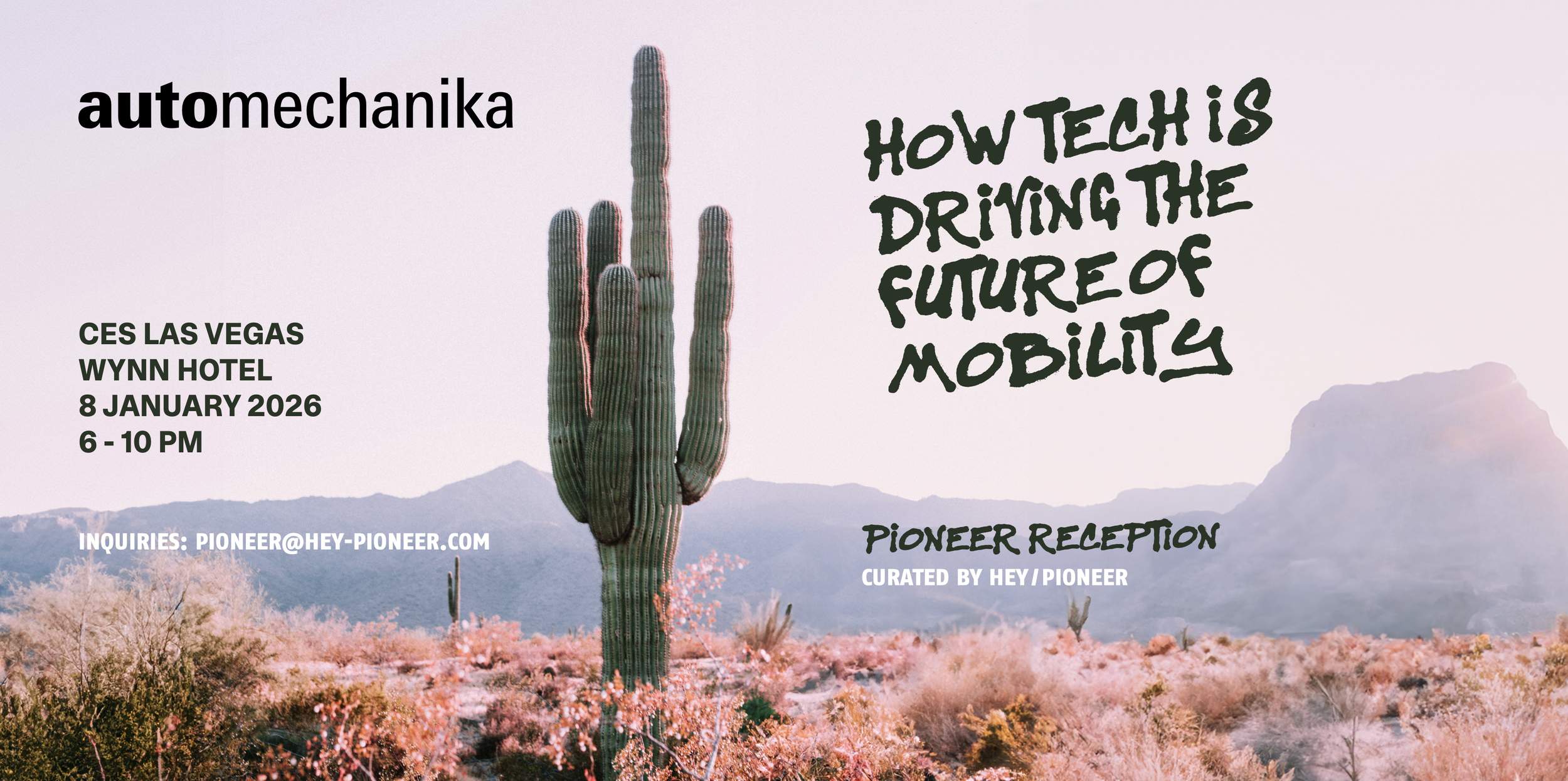 Event poster featuring a desert landscape with mountains and pink foliage. There is a large cactus in the center. Text includes 'Automatonica,' 'How Tech is Driving the Future of Mobility,' details for a CES Las Vegas event on January 8, 2026, at Wynn Hotel from 6 to 10 PM, and an inquiry email. The poster mentions a Pioneer reception curated by Hey/Pioneer.