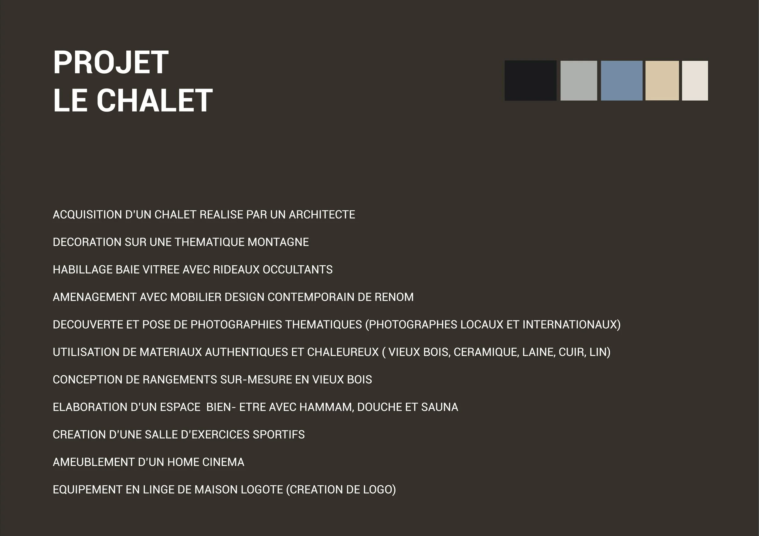 Description d'un projet de chalet avec texte en français sur le design et la décoration d'un chalet, comprenant la rénovation architecturale, la décoration montagnarde, l'utilisation de matériaux authentiques, la création d'espaces bien-être, et d'éq